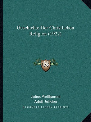 Kniha Geschichte Der Christlichen Religion (1922) Julius Wellhausen