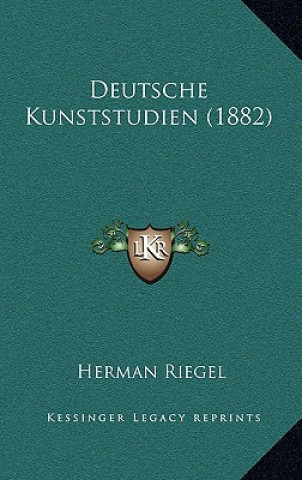 Book Deutsche Kunststudien (1882) Herman Riegel