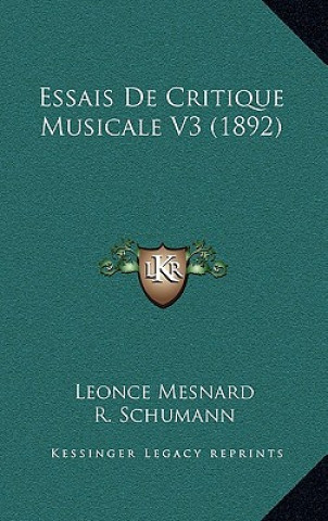 Kniha Essais De Critique Musicale V3 (1892) Leonce Mesnard