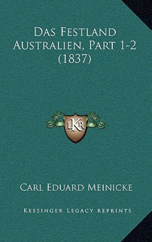 Book Das Festland Australien, Part 1-2 (1837) Carl Eduard Meinicke