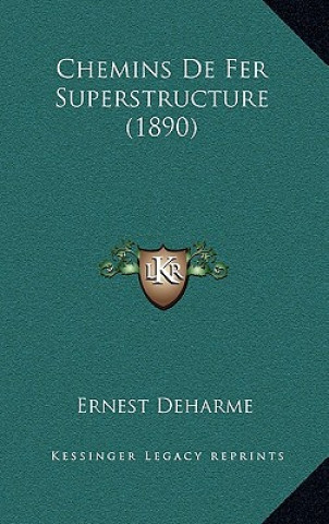 Книга Chemins De Fer Superstructure (1890) Ernest Deharme