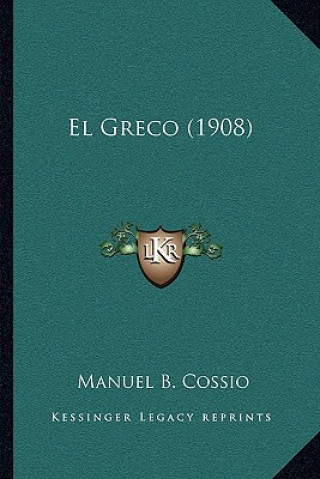 Boek El Greco (1908) Manuel B. Cossio