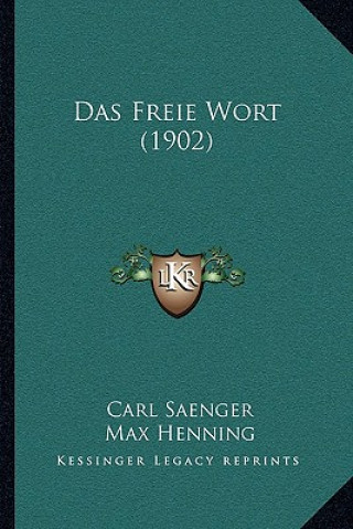 Buch Das Freie Wort (1902) Carl Saenger