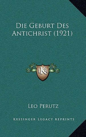 Knjiga Die Geburt Des Antichrist (1921) Leo Perutz