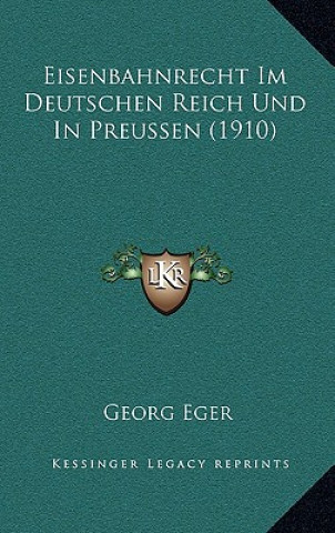 Carte Eisenbahnrecht Im Deutschen Reich Und In Preussen (1910) Georg Eger