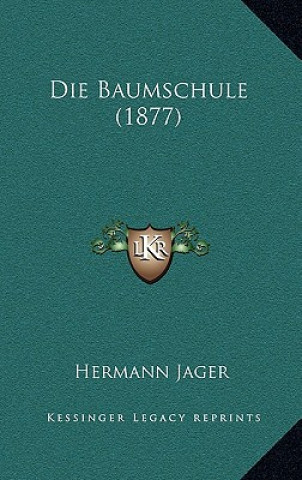 Book Die Baumschule (1877) Hermann Jager