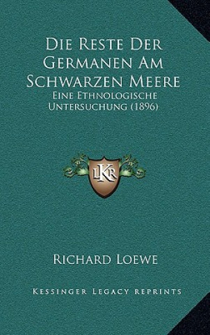Carte Die Reste Der Germanen Am Schwarzen Meere: Eine Ethnologische Untersuchung (1896) Richard Loewe