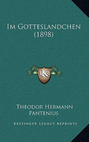 Boek Im Gotteslandchen (1898) Theodor Hermann Pantenius