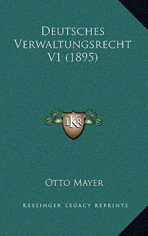 Book Deutsches Verwaltungsrecht V1 (1895) Otto Mayer
