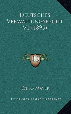 Buch Deutsches Verwaltungsrecht V1 (1895) Otto Mayer