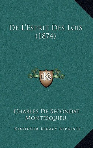 Książka de L'Esprit Des Lois (1874) Charles De Secondat Montesquieu