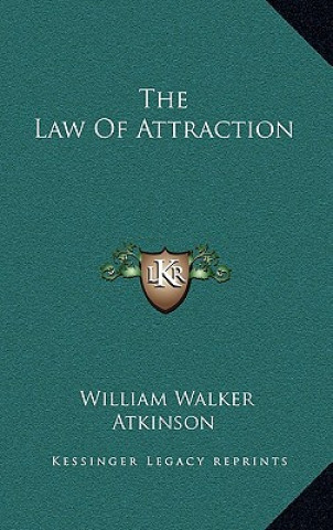 Könyv The Law Of Attraction William Walker Atkinson
