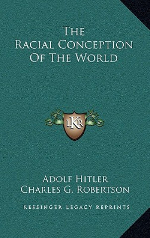 Książka The Racial Conception Of The World Adolf Hitler