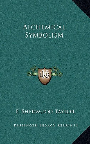 Carte Alchemical Symbolism F. Sherwood Taylor