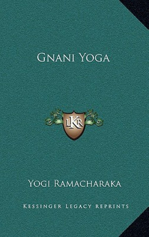 Kniha Gnani Yoga Yogi Ramacharaka