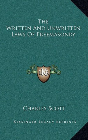 Buch The Written and Unwritten Laws of Freemasonry Charles Scott