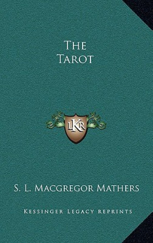 Kniha The Tarot S. L. MacGregor Mathers