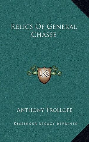 Книга Relics of General Chasse Anthony Trollope