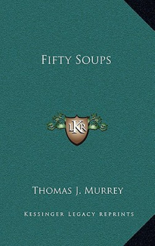 Buch Fifty Soups Thomas J. Murrey