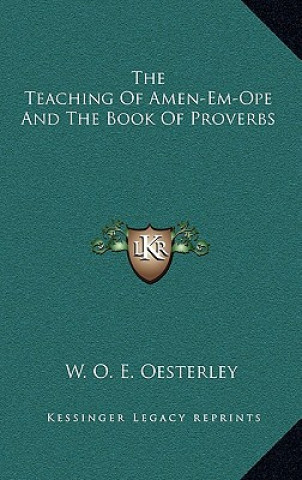 Book The Teaching Of Amen-Em-Ope And The Book Of Proverbs W. O. E. Oesterley