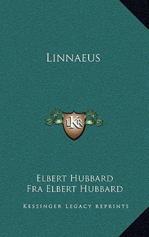 Kniha Linnaeus Elbert Hubbard