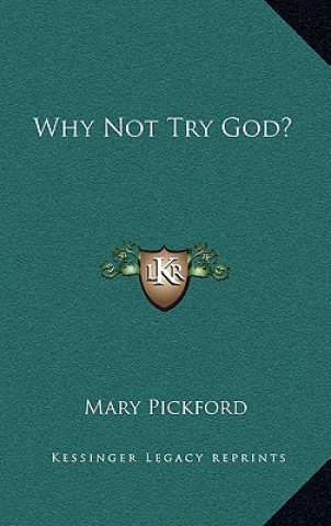 Buch Why Not Try God? Mary Pickford