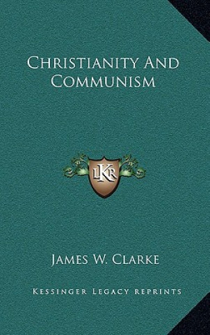 Buch Christianity and Communism James W. Clarke