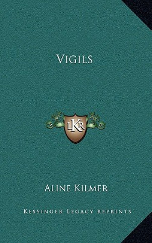 Kniha Vigils Aline Kilmer