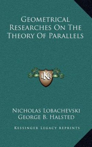 Carte Geometrical Researches On The Theory Of Parallels Nicholas Lobachevski