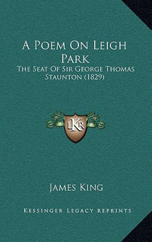 Carte A Poem On Leigh Park: The Seat Of Sir George Thomas Staunton (1829) James King