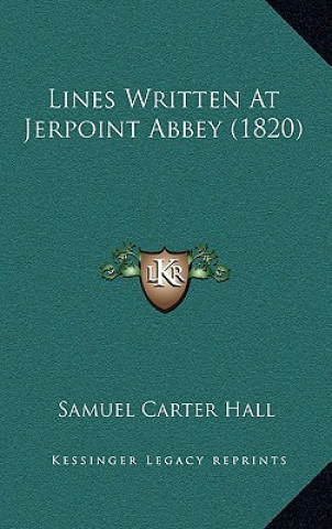 Livre Lines Written At Jerpoint Abbey (1820) Samuel Carter Hall