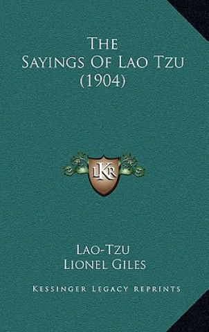 Kniha The Sayings Of Lao Tzu (1904) Lao-Tzu