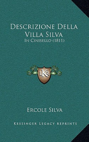 Kniha Descrizione Della Villa Silva: In Cinisello (1811) Ercole Silva