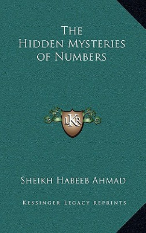Knjiga The Hidden Mysteries of Numbers Sheikh Habeeb Ahmad