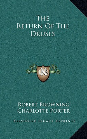 Kniha The Return Of The Druses Robert Browning