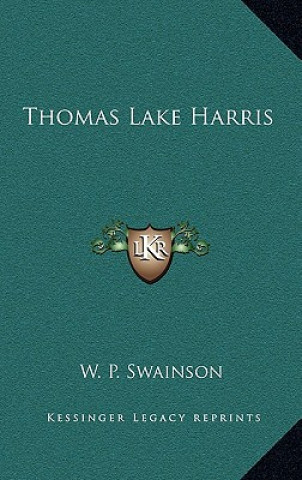 Книга Thomas Lake Harris W. P. Swainson