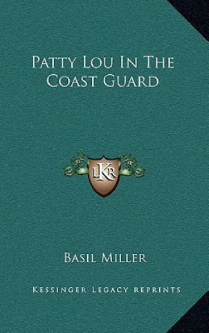 Livro Patty Lou In The Coast Guard Basil Miller