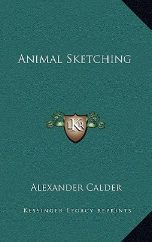 Knjiga Animal Sketching Alexander Calder