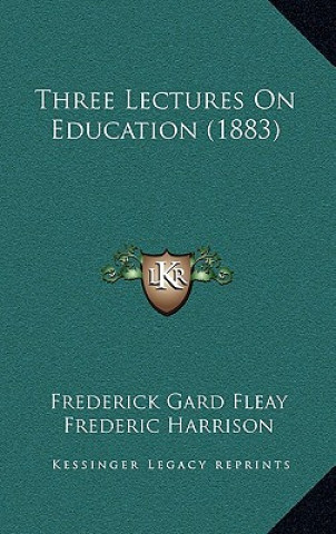 Livro Three Lectures On Education (1883) Frederick Gard Fleay