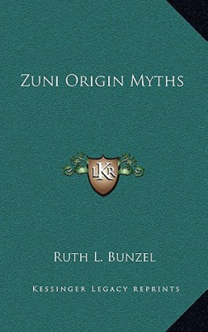 Buch Zuni Origin Myths Ruth L. Bunzel