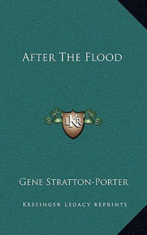 Boek After The Flood Gene Stratton-Porter