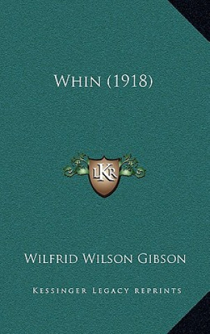 Carte Whin (1918) Wilfrid Wilson Gibson
