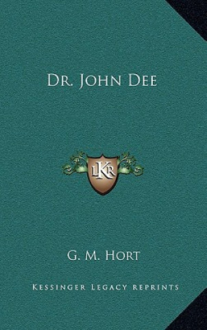 Kniha Dr. John Dee G. M. Hort