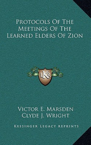 Kniha Protocols Of The Meetings Of The Learned Elders Of Zion Clyde J. Wright