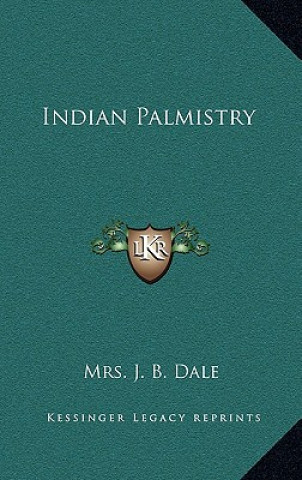 Książka Indian Palmistry Mrs J. B. Dale