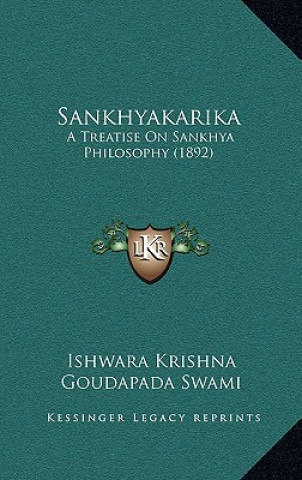 Könyv Sankhyakarika: A Treatise On Sankhya Philosophy (1892) Ishwara Krishna