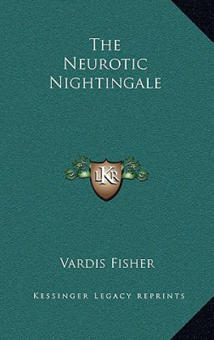 Buch The Neurotic Nightingale Vardis Fisher