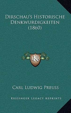 Carte Dirschau's Historische Denkwurdigkeiten (1860) Carl Ludwig Preuss