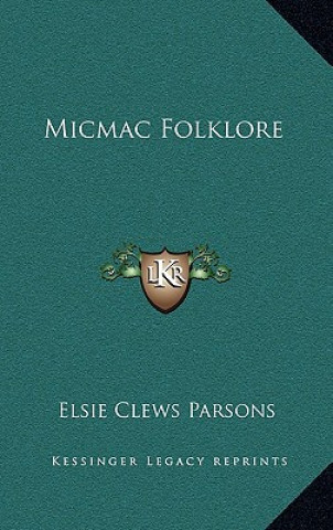 Book Micmac Folklore Elsie Clews Parsons