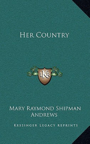 Livro Her Country Mary Raymond Shipman Andrews